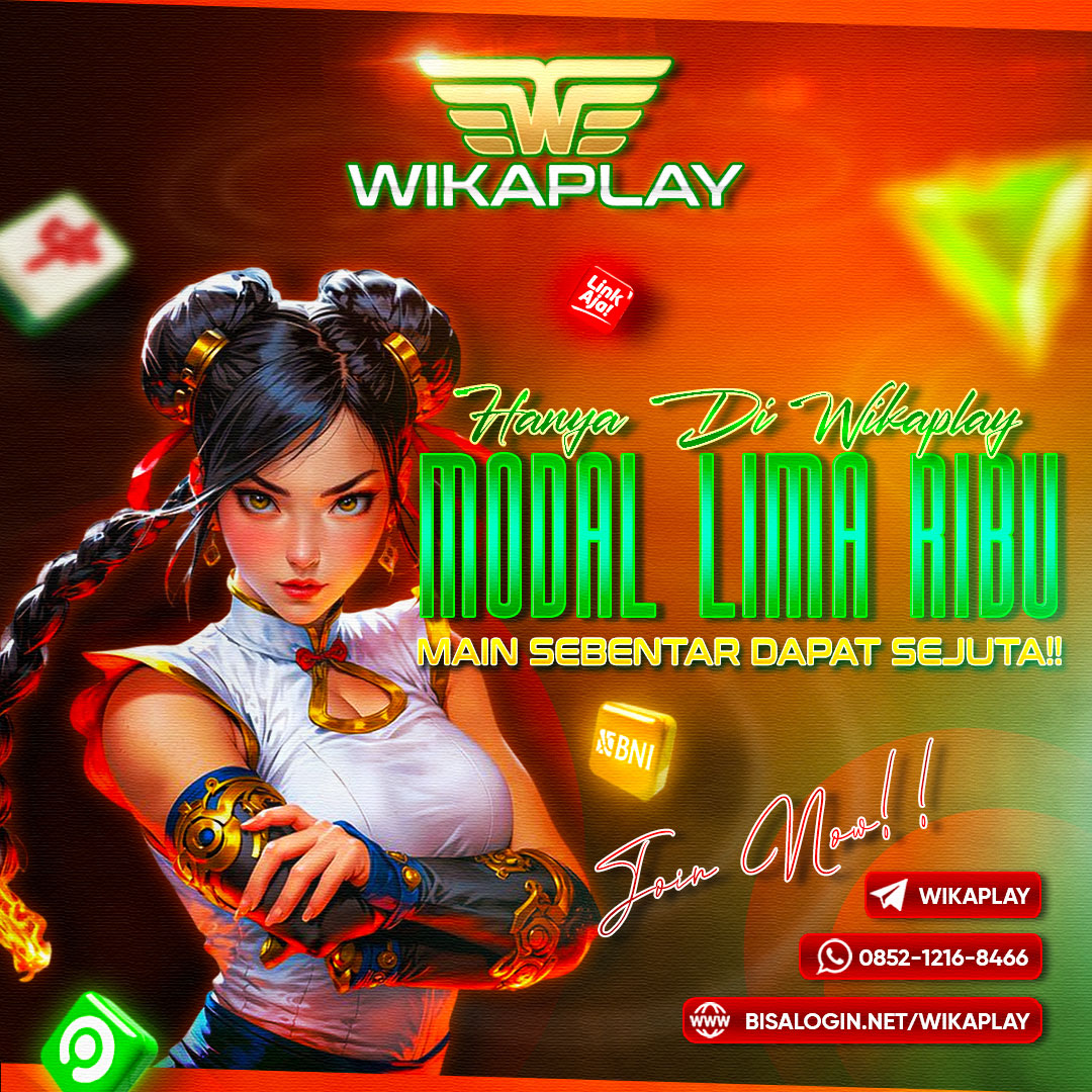 WIKAPLAY WEBSITE TARUHAN ONLINE MODAL RECEH BISA DAPAT CUAN BESAR!!