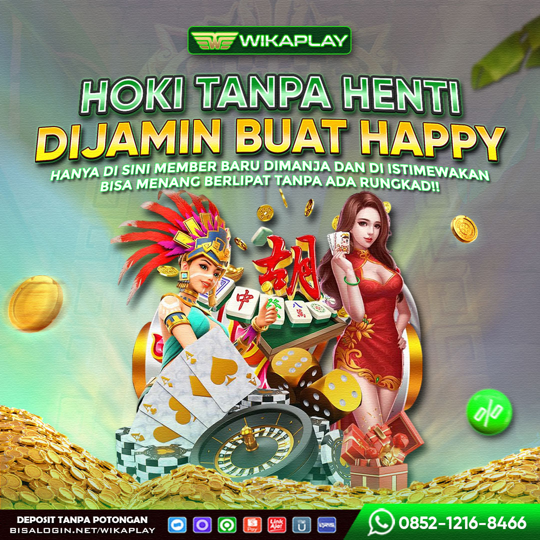 WIKAPLAY - PENYEDIA GAME SLOT ONILNE JACKPOT DIJAMIN HOKI SETIAP SAAT!!